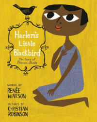 Harlem's Little Blackbird - Christian Robinson (ISBN: 9780593380055)