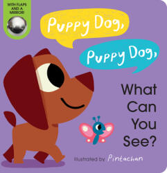 Puppy Dog, Puppy Dog, What Can You See? - Pintachan (ISBN: 9780593379219)