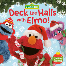 Deck the Halls with Elmo! A Christmas Sing-Along (Sesame Street) - Random House (ISBN: 9780593378137)