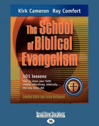 The School of Biblical Evangelism: 101 Lessons How to Share Your Faith Simply, Effectively, Biblically . . . the Way Jesus Did (2012)