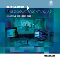 A közszolgálati rádió átalakulása (ISBN: 9786067391633)