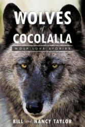 Wolves of Cocolalla - Bill And Nancy Taylor (ISBN: 9781456738839)