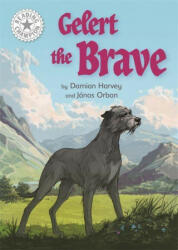 Reading Champion: Gelert the Brave - Damian Harvey (ISBN: 9781445168807)