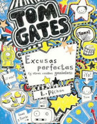 Tom Gates. Excusas perfectas y otras cosillas geniales - Liz Pichon, Liz Pichon, Daniel Cortés Coronas (ISBN: 9788421687659)