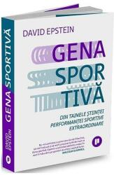 Gena sportivă. Din tainele științei performanței sportive extraordinare (ISBN: 9786067224283)
