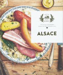 Alsace - 70 recettes gourmandes venues de l'Est élaborées avec amour (ISBN: 9782016279755)