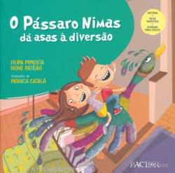 Filipa Pimenta, Ivone Patrao: O Pássaro Nimas dá Asas a Diversao (ISBN: 9789896931209)