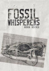 Fossil Whisperers - Herb Hicks (ISBN: 9781532053351)