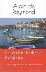 Learn the Maltese language: Maltese grammar easily explained (ISBN: 9781520140445)