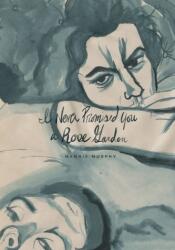 I Never Promised You A Rose Garden (2021)