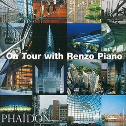 On Tour with Renzo Piano - Renzo Piano (ISBN: 9780714843414)