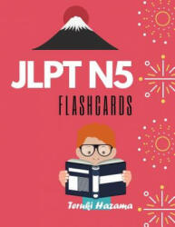 JLPT N5 Flashcards: Study Japanese Vocabulary for Japanese Language Proficiency Test Level N5 - Teruki Hazama (ISBN: 9781095957981)