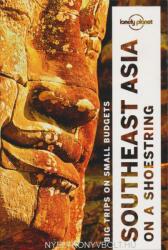 Lonely Planet Southeast Asia on a shoestring - Lonely Planet (ISBN: 9781786571199)