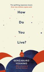 How Do You Live? (ISBN: 9781846046452)