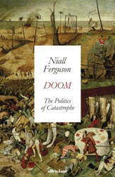 Doom: The Politics of Catastrophe (ISBN: 9780241501764)