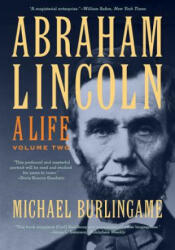 Abraham Lincoln - Michael Burlingame (ISBN: 9781421410586)
