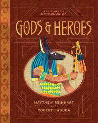 Encyclopedia Mythologica: Gods and Heroes Pop-Up Special Edition - Robert Sabuda, Matthew Reinhart (ISBN: 9780763634865)
