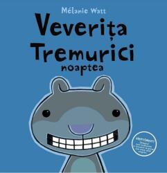 Veverita Tremurici noaptea - Melanie Watt (ISBN: 9786060860204)