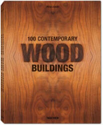 100 Contemporary Wood Buildings - Philip Jodidio (ISBN: 9783836542814)