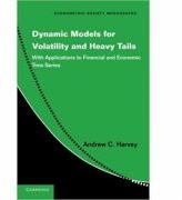 Dynamic Models for Volatility and Heavy Tails: With Applications to Financial and Economic Time Series (ISBN: 9781107630024)