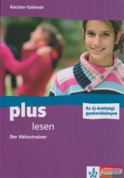 Szklenár Judit · Kóczián Nóra Plus Lesen - Der Abiturtrainer Jó állapotú antikvár (ISBN: 9789639572522)