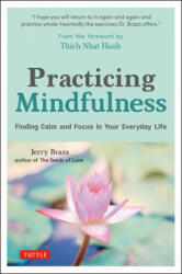Practicing Mindfulness: Finding Calm and Focus in Your Everyday Life - Thich Nhat Hanh (ISBN: 9780804852609)