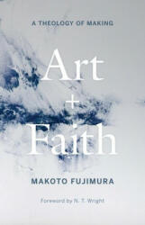 Art and Faith - N. T. Wright (ISBN: 9780300254143)