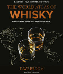 THE WORLD ATLAS OF WHISKY 3RD EDITION - DAVE BROOM (ISBN: 9781784726737)
