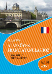 Alapkövek franciatanuláshoz A2-B1 szint (ISBN: 9789638836977)