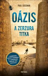 Paul Sussman - Oázis - A Zerzura titka (ISBN: 9789639910720)