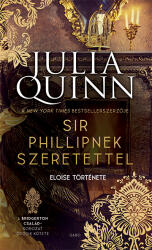 Julia Quinn: Sir Phillipnek szeretettel /KÖNYV/ (2021)