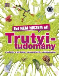 Ezt nem hiszem el! - Trutyitudomány (2021)