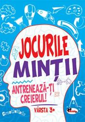 Jocurile mintii. Antreneaza-ti creierul! Varsta 3+ - Iuliana Voicu (ISBN: 9786060093565)