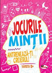 Jocurile mintii. Antreneaza-ti creierul! Varsta 5+ - Iuliana Voicu (ISBN: 9786060093589)