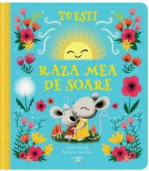 Tu esti raza mea de soare - Julia Lobo, Nicola Slater (ISBN: 9786060733423)