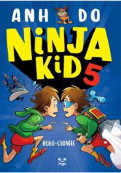 Ninja Kid 5, Anh Do - Editura Epica (ISBN: 9786069498835)
