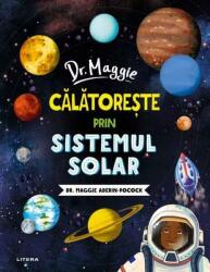 Dr. Maggie călătorește prin sistemul solar (ISBN: 9786060731245)
