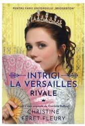 Rivale. Intrigi la Versailles (ISBN: 9786068754963)