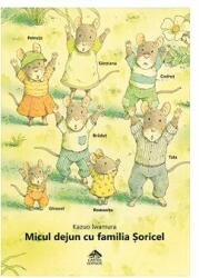 Micul dejun cu familia Soricel - Kazuo Iwamura (ISBN: 9786068544625)