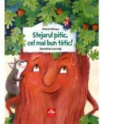 Stejarul pitic, cel mai bun tatic! - Victoria Patrascu (ISBN: 9786068544007)