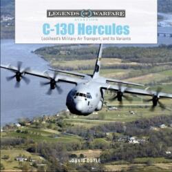 C-130 Hercules: Transportul aerian militar Lockheed și variantele sale (ISBN: 9780764360794)