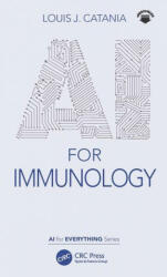 AI for Immunology - Louis J. Catania (ISBN: 9780367654658)