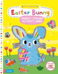 My Magical Easter Bunny Sparkly Sticker Activity Book (ISBN: 9781529051384)