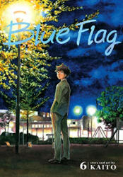 Blue Flag, Vol. 6 - KAITO (ISBN: 9781974713066)