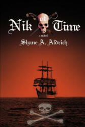 Nik of Time - Shane A Aldrich (ISBN: 9780595412167)