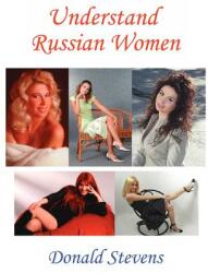 Understand Russian Women (ISBN: 9781425947422)