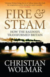 Fire and Steam - Christian Wolmar (ISBN: 9781843546306)