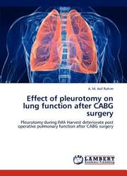 Effect of pleurotomy on lung function after CABG surgery (ISBN: 9783659172618)