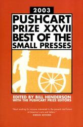 The Pushcart Prize XXVII: Best of the Small Presses 2003 Edition (ISBN: 9781888889338)