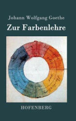 Zur Farbenlehre - Johann Wolfgang Goethe (ISBN: 9783843090292)